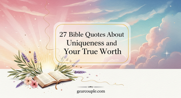 27 Bible Quotes About Uniqueness and Your True Worth