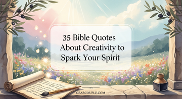 35 Bible Quotes About Creativity to Spark Your Spirit