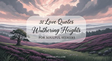 31 Love Quotes Wuthering Heights for Soulful Seekers