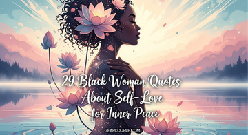 29 Black Woman Quotes About Self-Love for Inner Peace