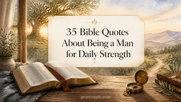 35 Bible Quotes About Being a Man for Daily Strength
