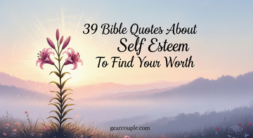 39 Bible Quotes About Self Esteem To Find Your Worth