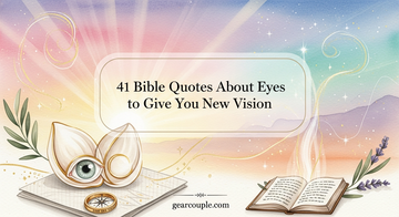 41 Bible Quotes About Eyes to Give You New Vision