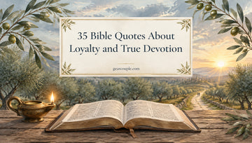 35 Bible Quotes About Loyalty and True Devotion