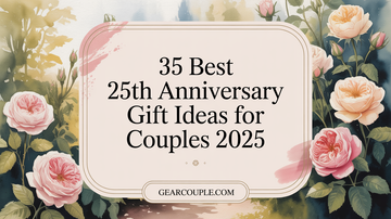 35 Best 25th Anniversary Gift Ideas for Couples 2025