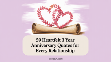59 Heartfelt 3 Year Anniversary Quotes for Every Relationship
