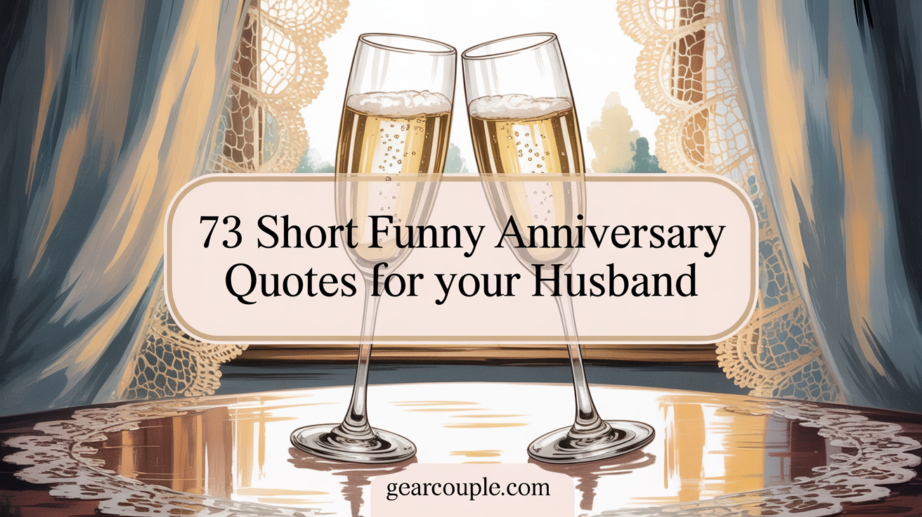 73 Short Funny Anniversary Quotes for Your Husband