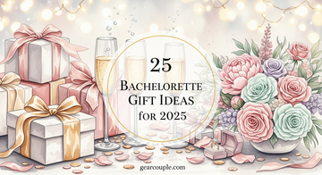 25 Bachelorette Gift Ideas for 2025