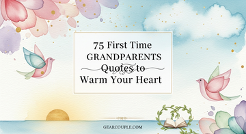 75 First Time Grandparents Quotes to Warm Your Heart