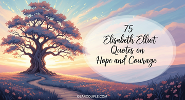 75 Elisabeth Elliot Quotes on Hope and Courage