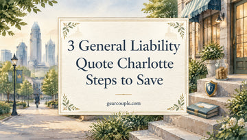 3 General Liability Quote Charlotte Steps to Save