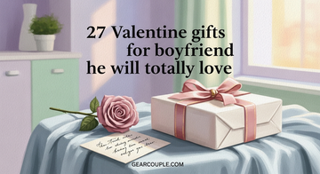 27 Valentine gifts for boyfriend he will totally love