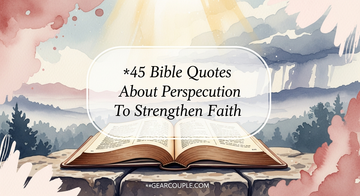 45 Bible Quotes About Persecution To Strengthen Faith