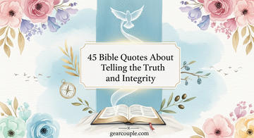 45 Bible Quotes About Telling the Truth and Integrity