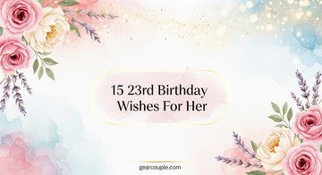 15 23rd Birthday Wishes For Her