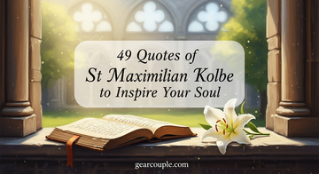 49 Quotes of St Maximilian Kolbe to Inspire Your Soul