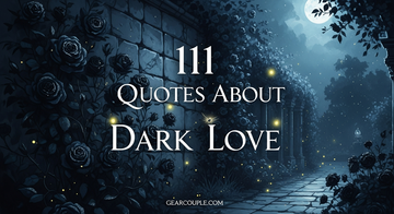 111 Quotes About Dark Love