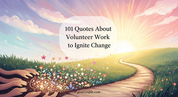 101 Quotes About Volunteer Work to Ignite Change