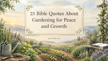 25 Bible Quotes About Gardening for Peace and Growth
