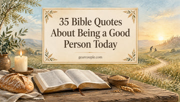 35 Bible Quotes About Being a Good Person Today