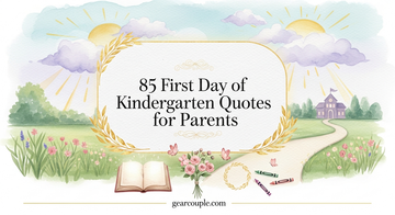 85 First Day of Kindergarten Quotes for Parents
