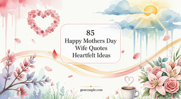 85 Happy Mothers Day Wife Quotes Heartfelt Ideas