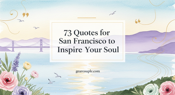 73 Quotes for San Francisco to Inspire Your Soul