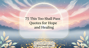 75 This Too Shall Pass Quotes for Hope and Healing