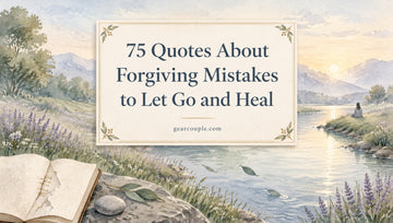 75 Quotes About Forgiving Mistakes to Let Go and Heal