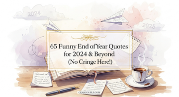 65 Funny End of Year Quotes for 2024 & Beyond (No Cringe Here!)