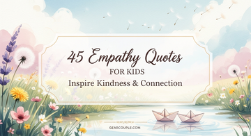 45 Empathy Quotes for Kids Inspire Kindness Connection