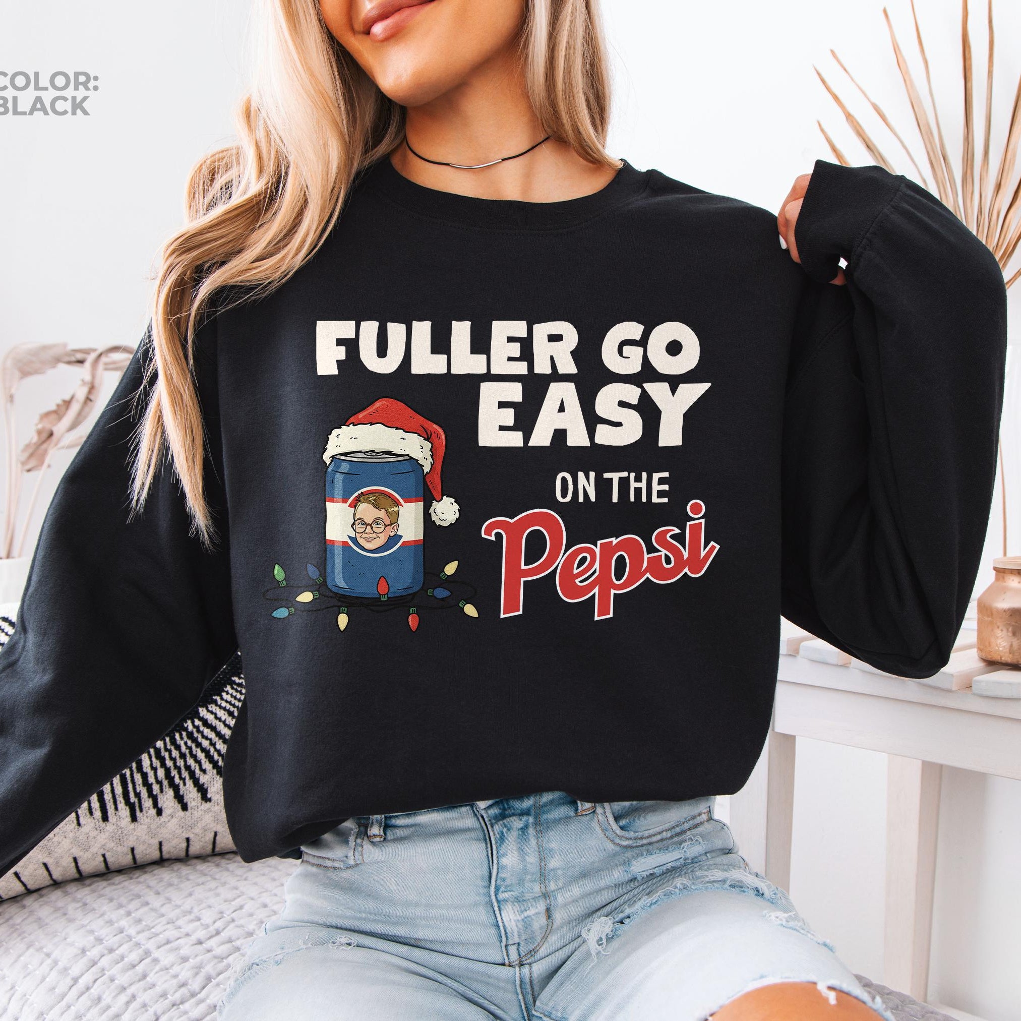 Fuller Go Easy on the Pepsi Christmas Sweatshirt – Funny Home Alone Movie Shirt, Retro 90s Xmas Tee