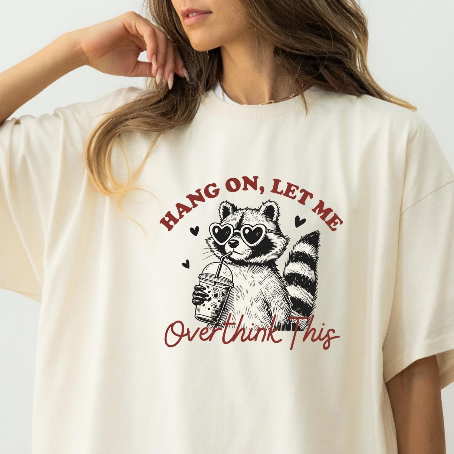 Hang On Let Me Overthink This Shirt – Funny Sarcastic Raccoon Tee – Snarky Humor Design