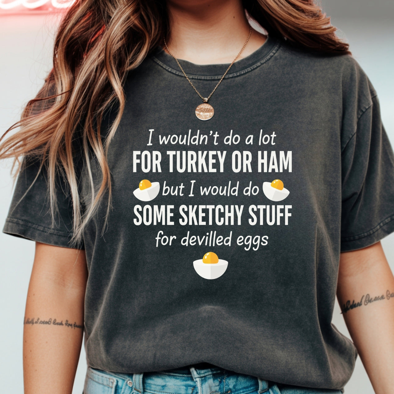 I Would Do Sketchy Stuff for Deviled Eggs Shirt – Funny Thanksgiving Tee – Holiday Humor Graphic Top