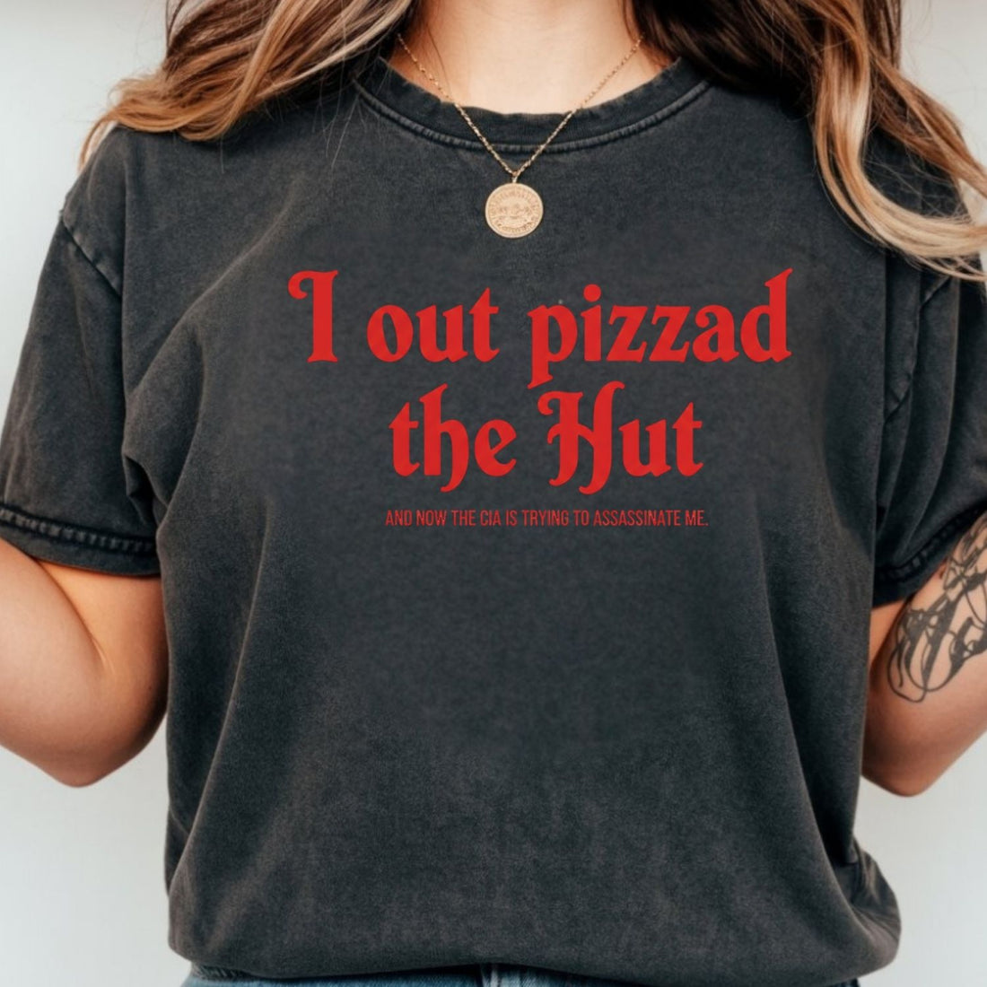 I Out Pizza the Hut CIA Assassinate Me T-Shirt - Retro Y2K Graphic Tee - Funny Internet Humor Shirt for Adults