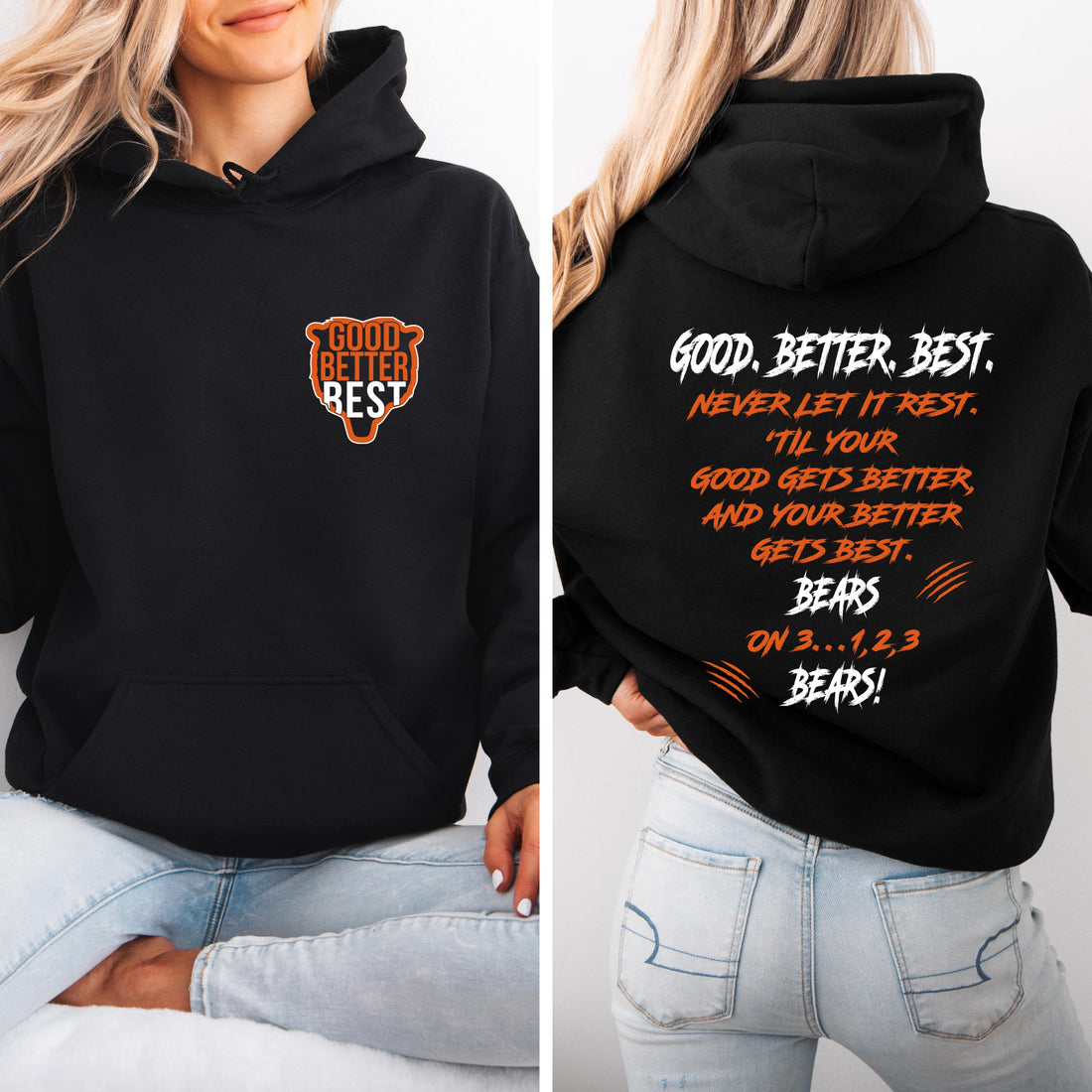 Chicago Football Good Better Best Hoodie – Two Sided Print Sweatshirt, Bear Down Style Fan Gift