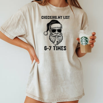 Checking My List 6 7 Times Christmas Tee – Funny Santa Holiday Graphic Shirt