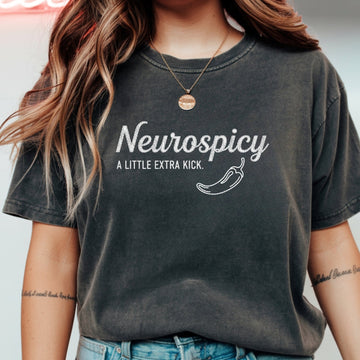 Neurospicy Shirt – Funny A Little Extra Kick Graphic Tee