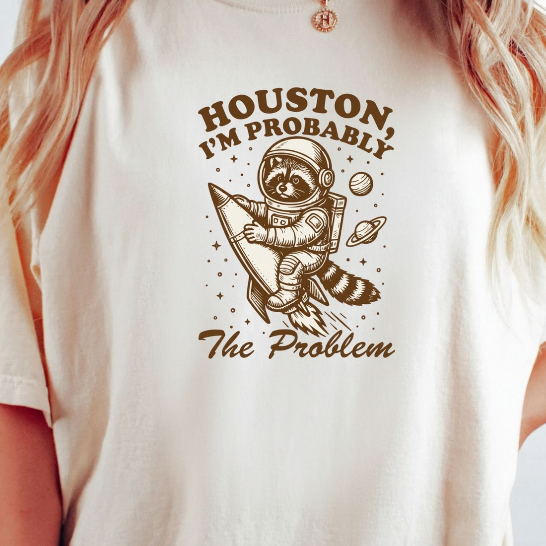Houston I’m Probably the Problem T-Shirt – Funny Raccoon Space Tee