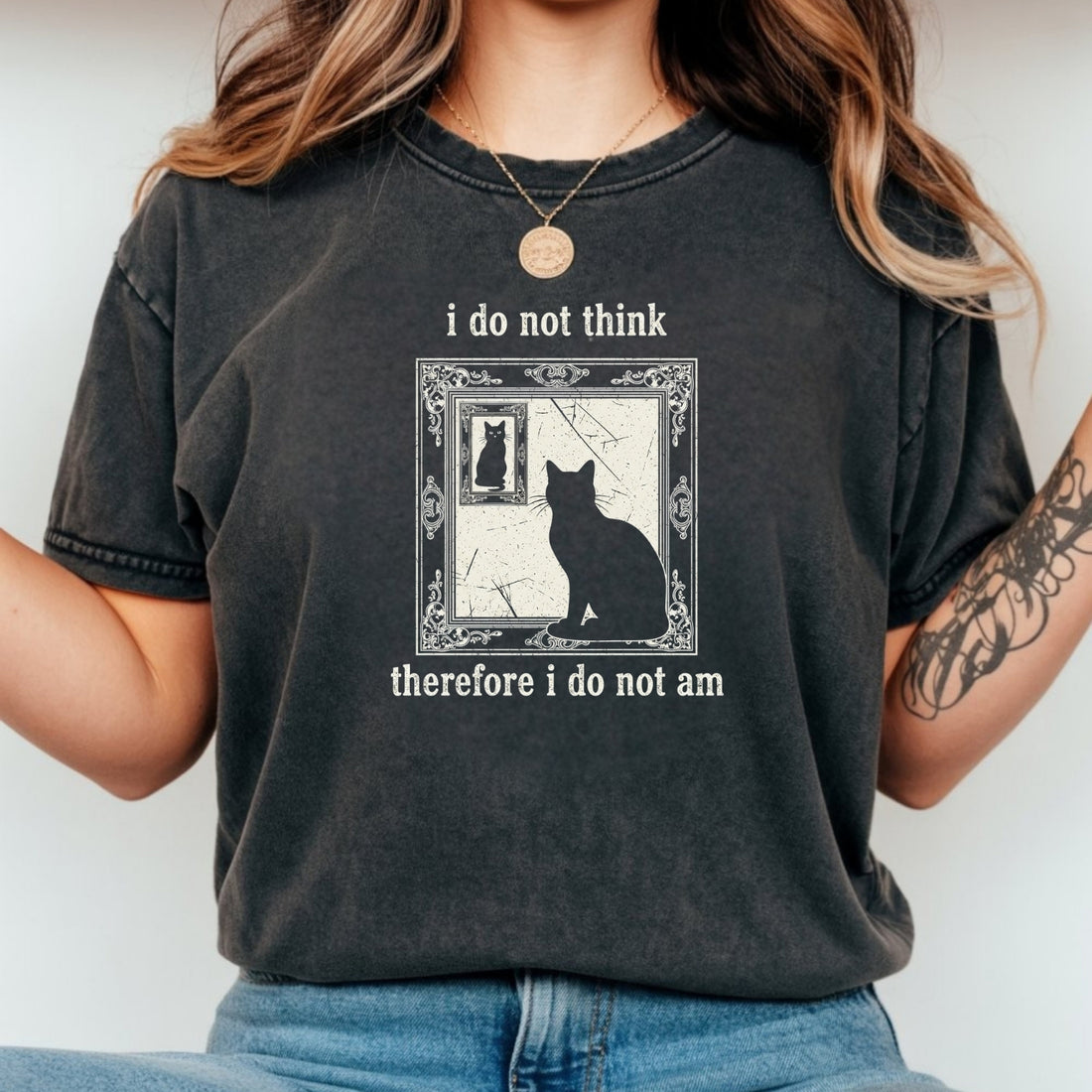 I Do Not Think Therefore I Do Not Am T-Shirt – Funny Cat Tee – Retro Grunge Vintage Style