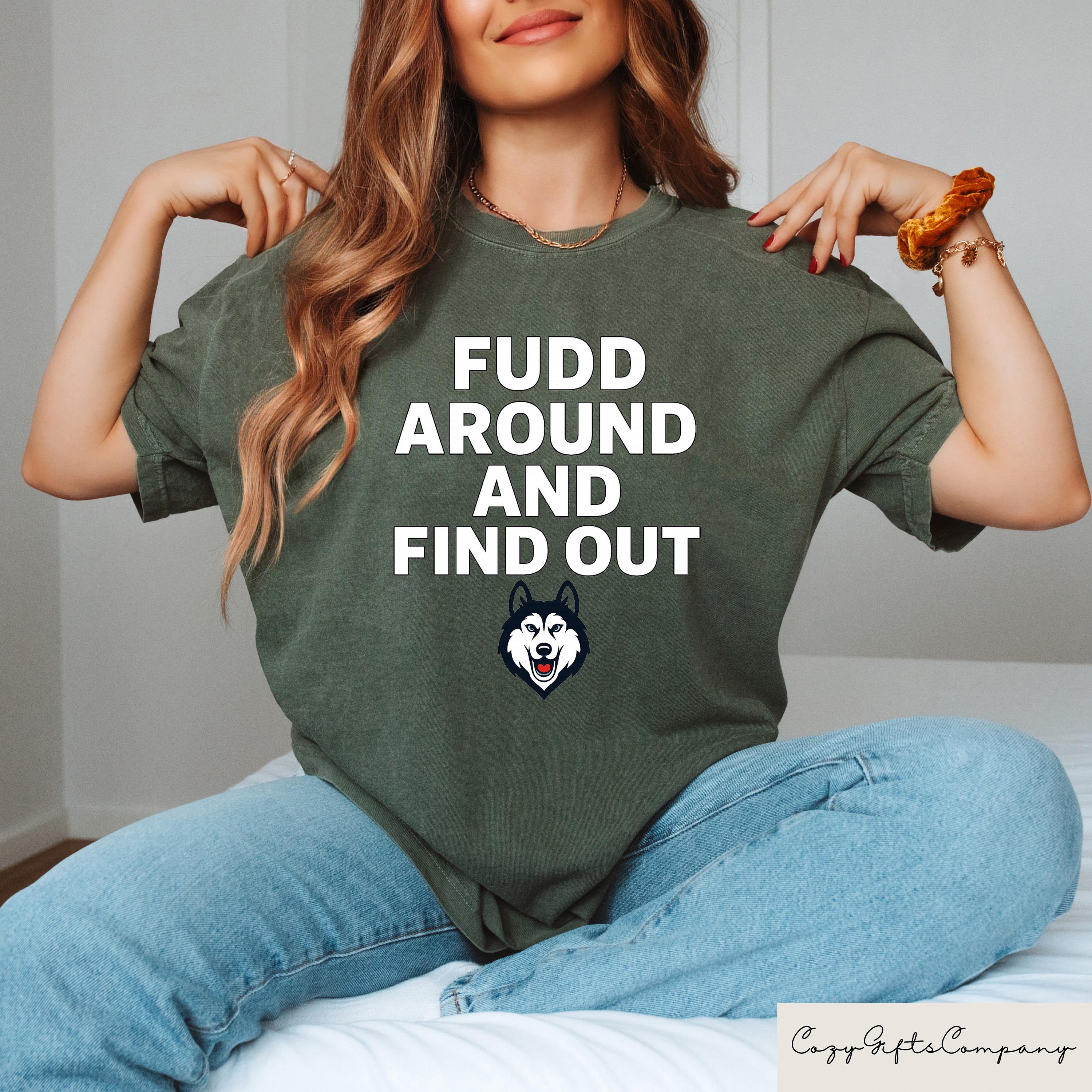 Retro Comfort Women’s Shirt – Fudd Around and Find Out T-Shirt, Sarcastic Adult Humor Sweatshirt