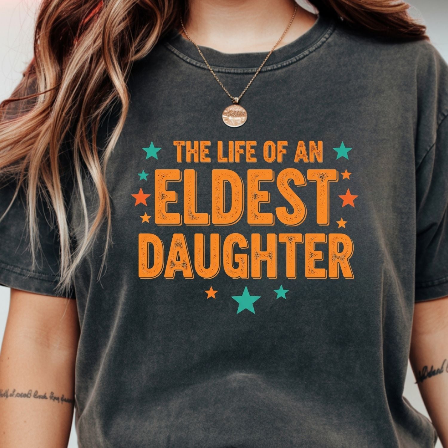 The Life of an Eldest Daughter Shirt - Funny Showgirl Graphic T-Shirt