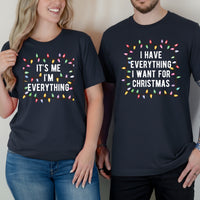 Funny I Have Everything I Want For Christmas Matching T-Shirts For Couples