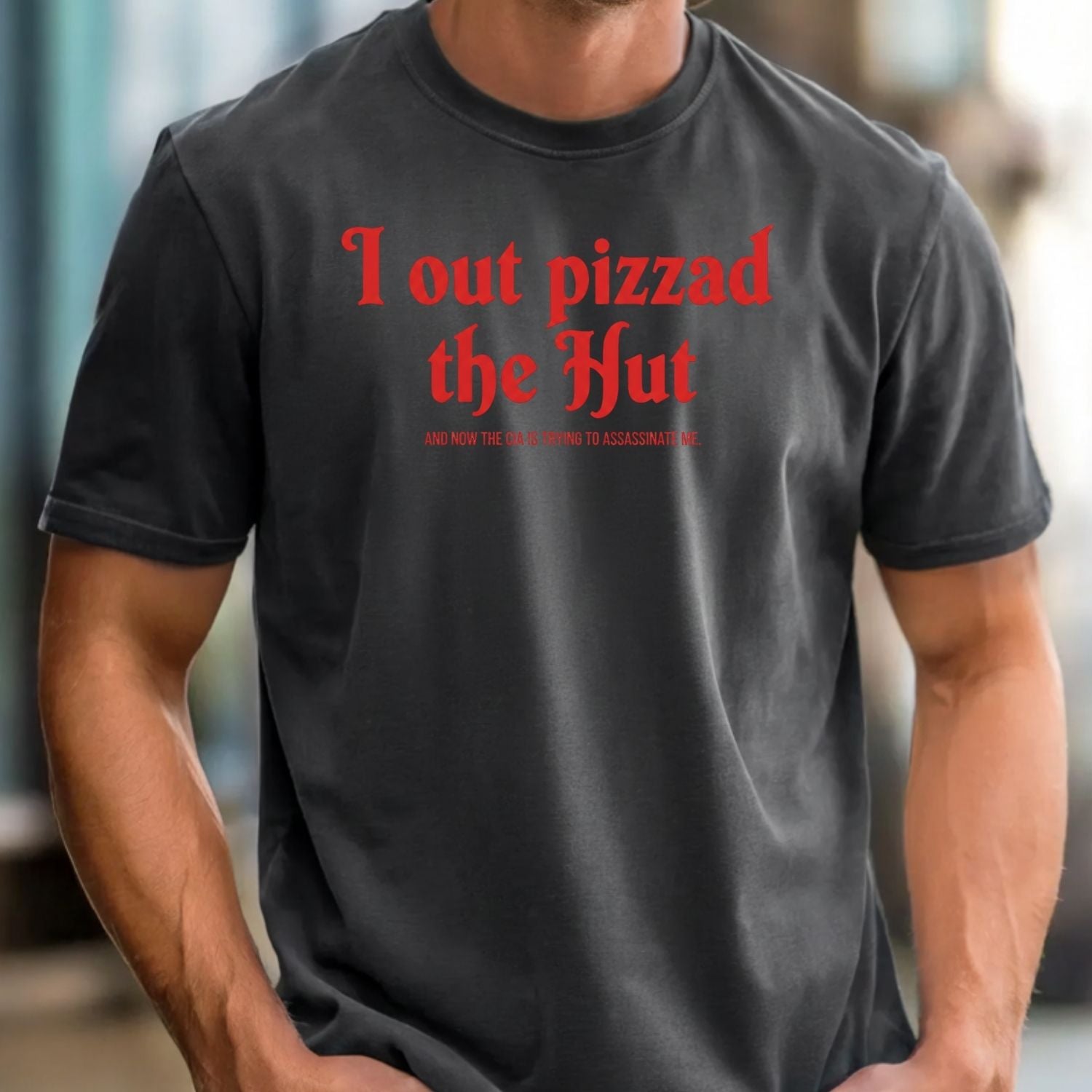 I Out Pizza the Hut CIA Assassinate Me T-Shirt - Retro Y2K Graphic Tee - Funny Internet Humor Shirt for Adults