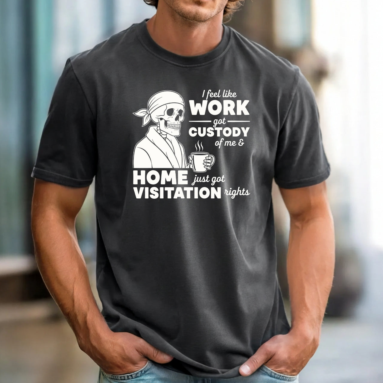 I Feel Like Work Got Custody of Me Shirt – Funny Office Humor Tee – Work Life Balance Graphic Top