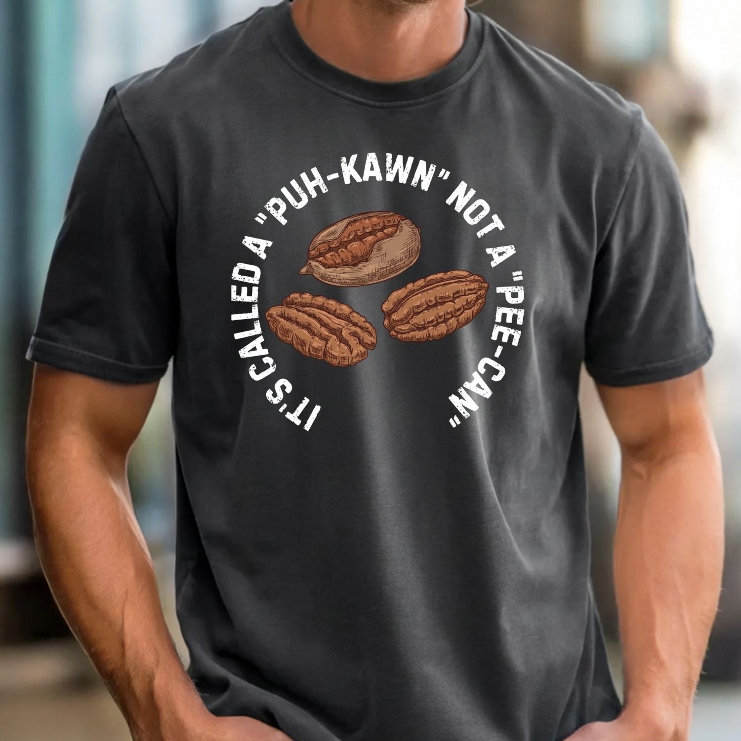 Puh-Kawn Not Pee-Can Shirt - Funny Pecan Pun T-Shirt - Sarcastic Southern Humor Tee