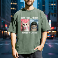 Born to Dilly Dally Forced to Lock In T-Shirt – Funny Viral Meme Tee – Trendy Humor Graphic Top