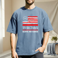 We The People Serve No Kings T-Shirt – Patriotic Freedom Graphic Tee
