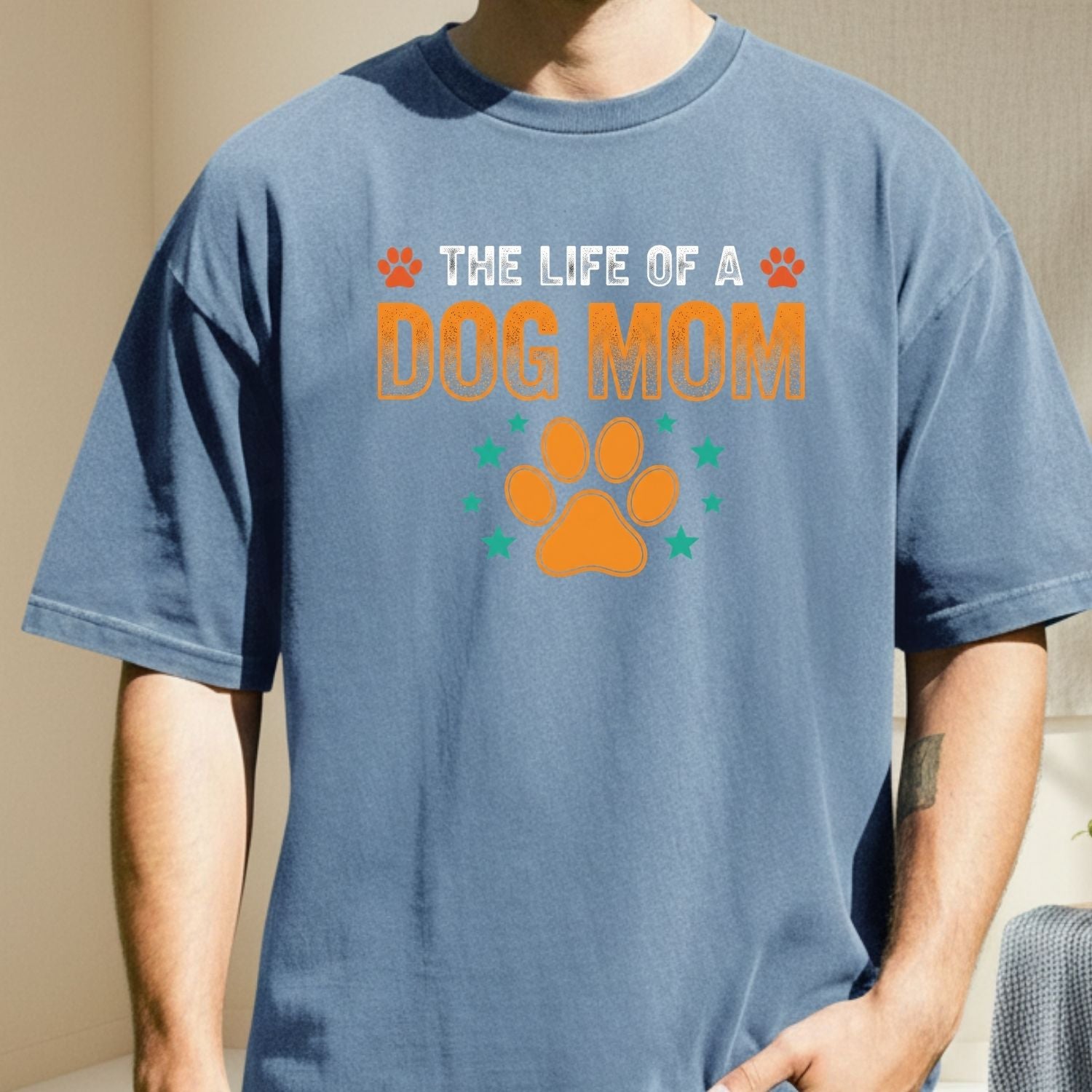 The Life of a Dog Mom Shirt - Dog Mom Showgirl Tee - Cute Dog Mama Graphic T-Shirt