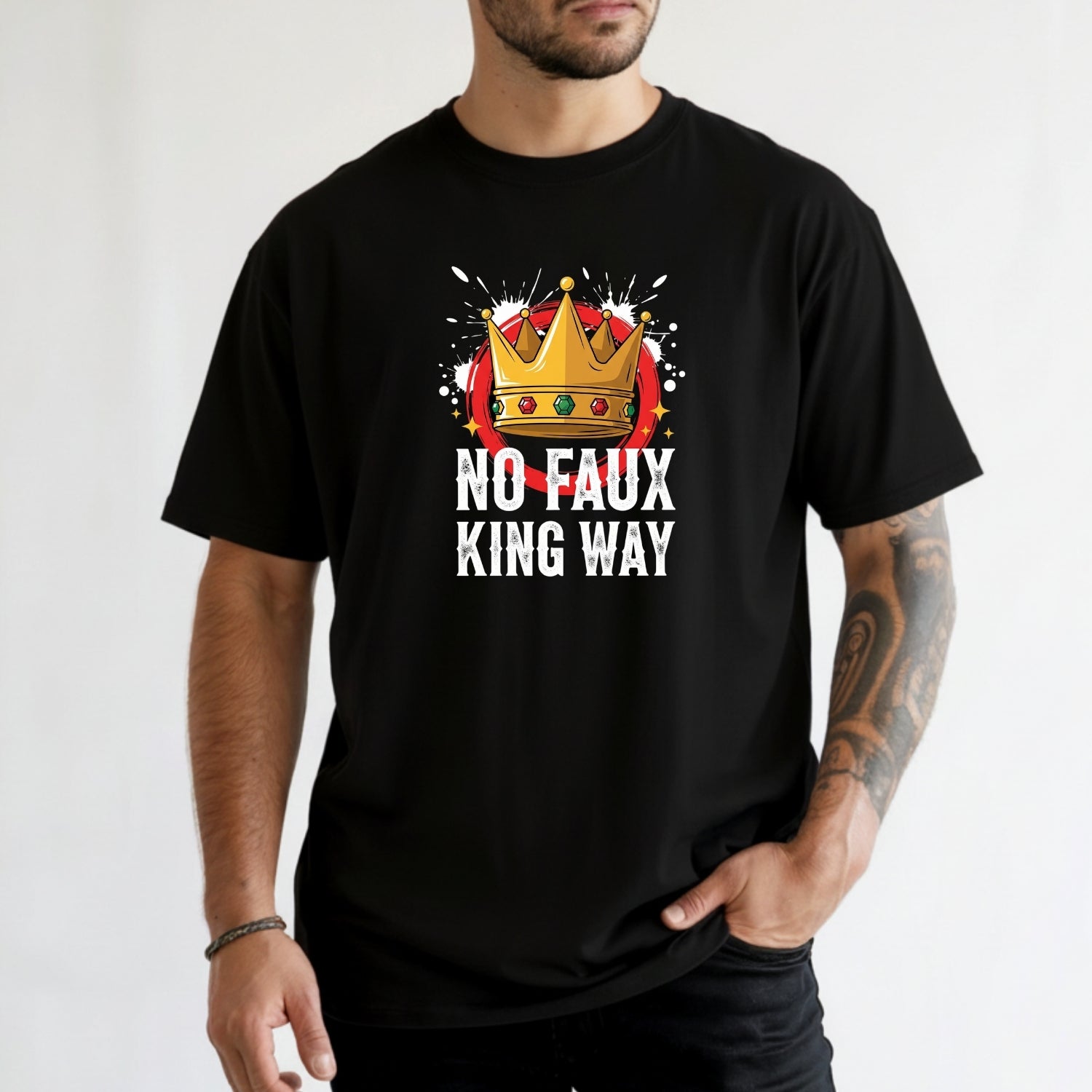 No Faux King Way T-Shirt – Funny Wordplay Graphic Tee – Sarcastic Humor Design